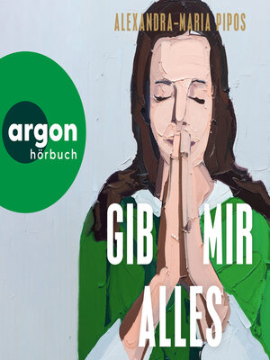 cover image of Gib mir alles (Ungekürzte Lesung)